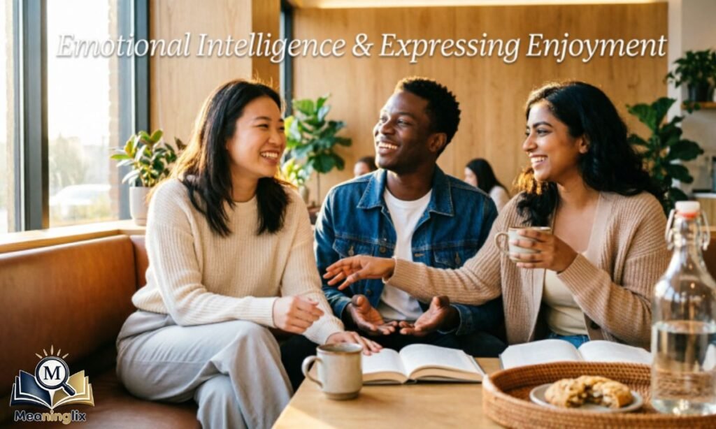 Emotional Intelligence and Expressing Enjoyment