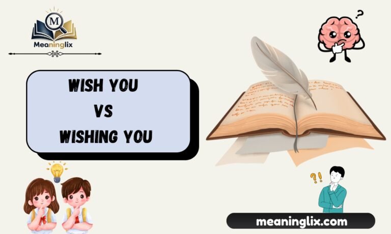 Wish You vs Wishing You